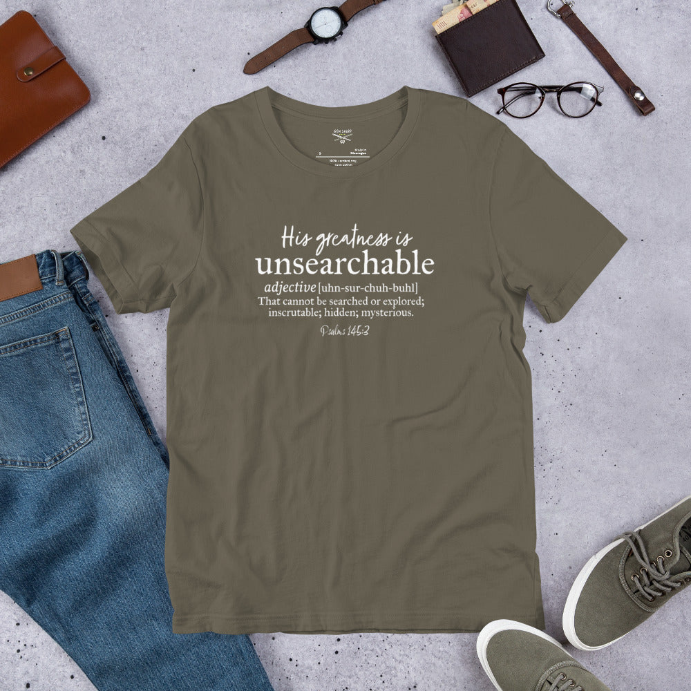 His Greatness Is Unsearchable Unisex t-shirt