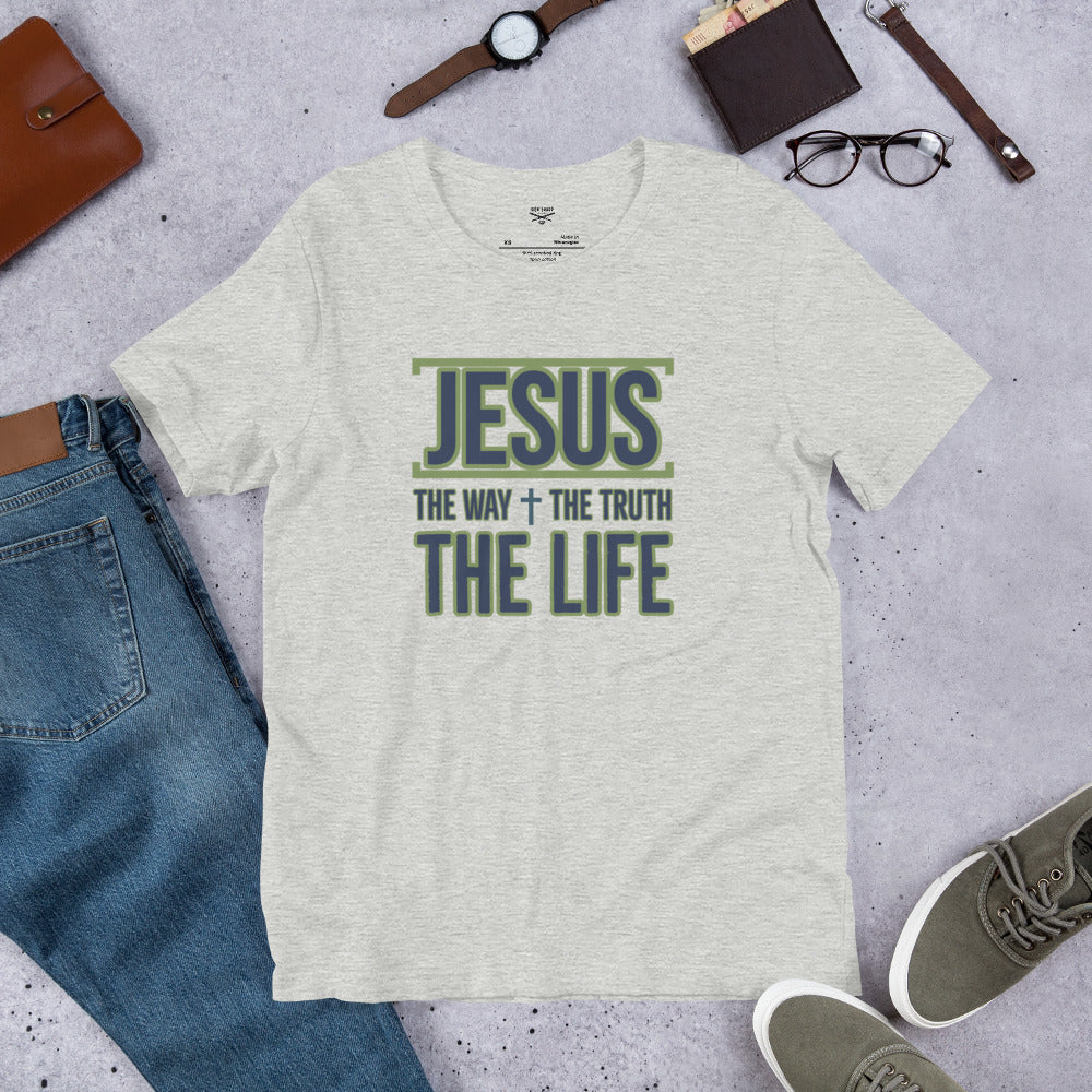 Jesus the Way Truth Life Unisex t-shirt