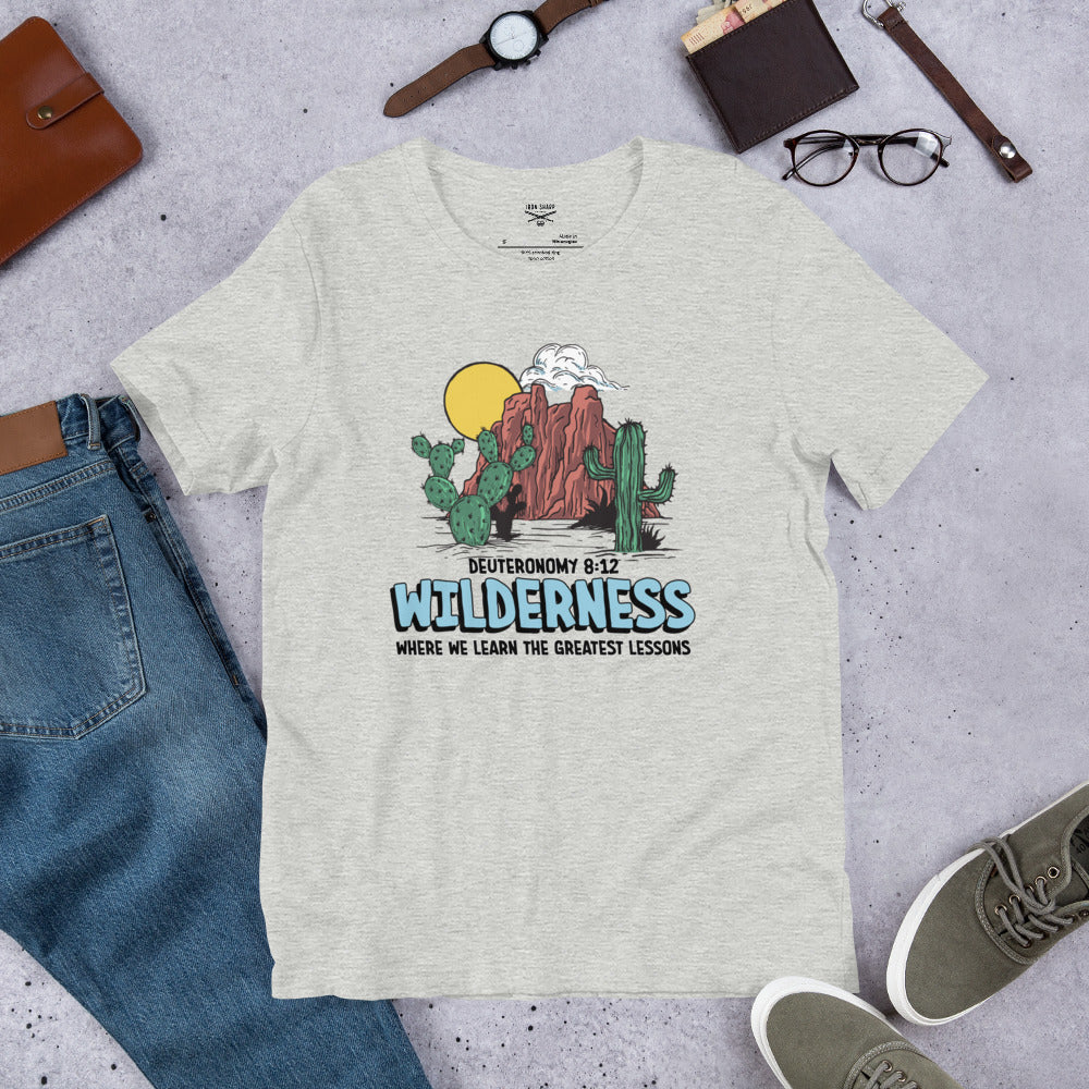 Wilderness Where We Learn The Greatest Lessons Unisex t-shirt