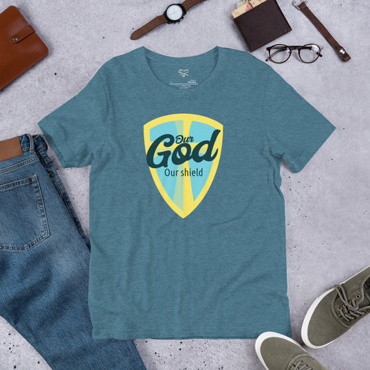 Our God Our Shield Unisex t-shirt