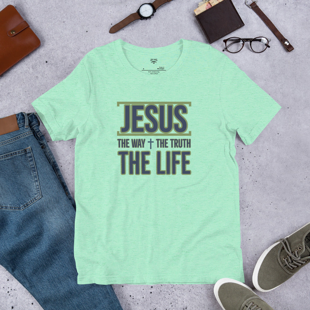 Jesus the Way Truth Life Unisex t-shirt