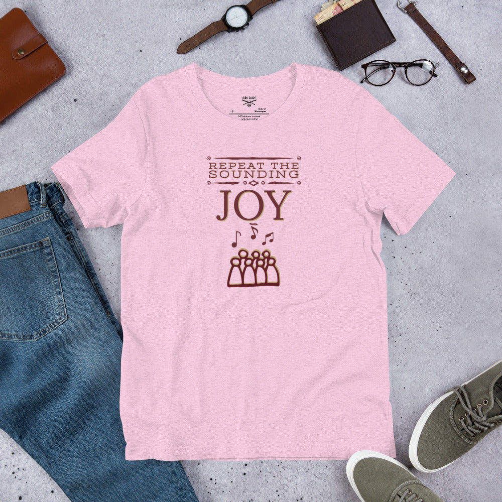 Repeat The Sounding Joy Unisex t-shirt