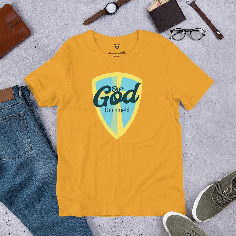 Our God Our Shield Unisex t-shirt