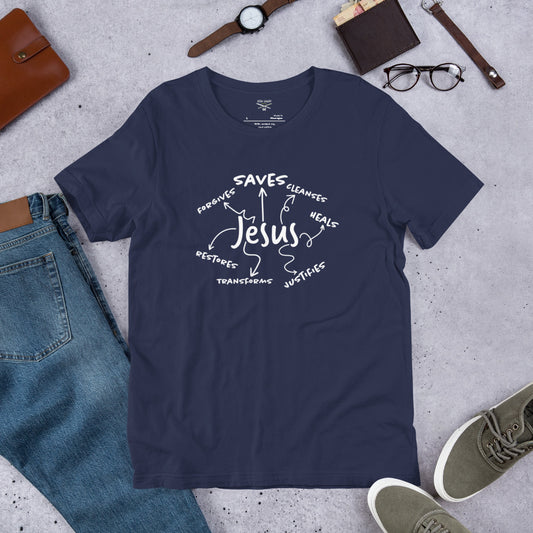 Jesus Saves, Forgives and Restores WLtr Unisex t-shirt