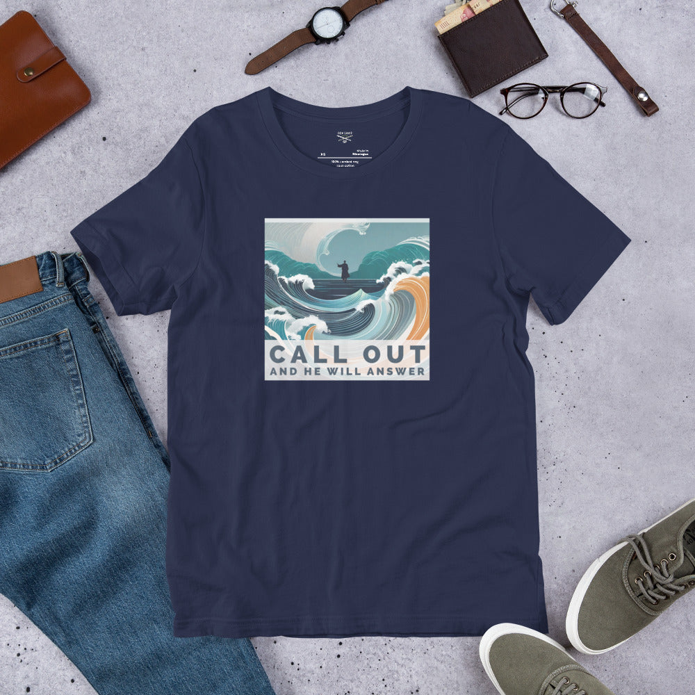 Call Out And He Will Answer Unisex t-shirt