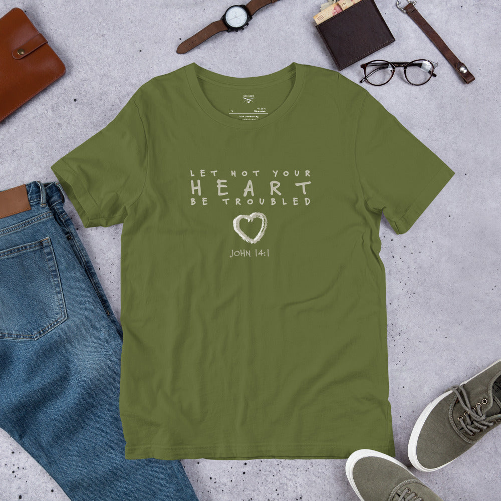 Let Not Your Heart be Troubled Unisex t-shirt