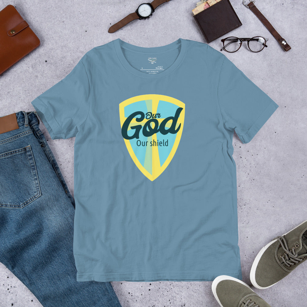 Our God Our Shield Unisex t-shirt