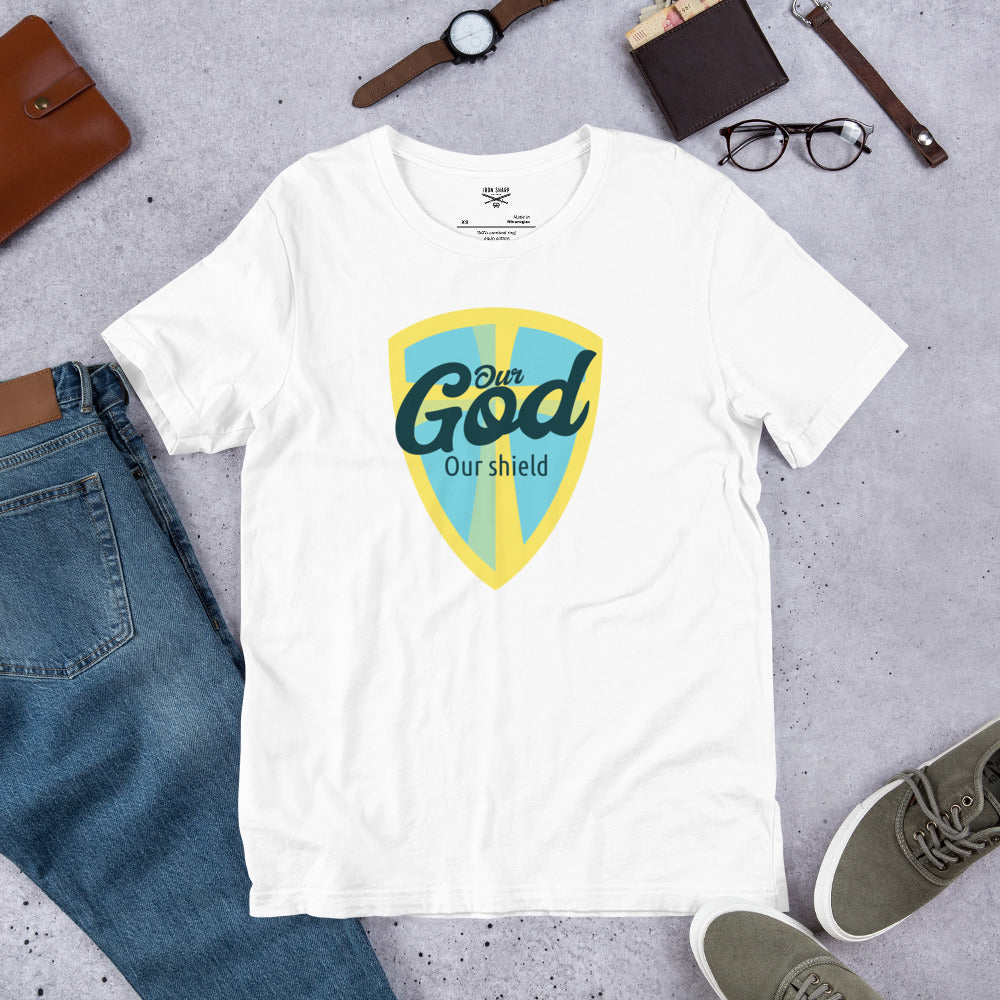 Our God Our Shield Unisex t-shirt