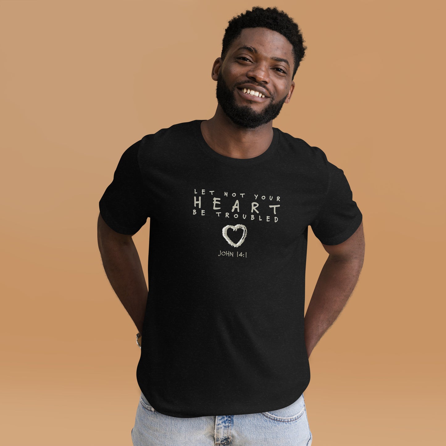 Let Not Your Heart be Troubled John 14:1 Unisex T-shirt